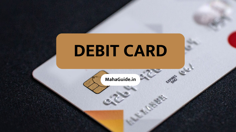 debit card, debit card information, Debit Card Information in Marathi, debit card mahiti, debit card marathi, debit card meaning in marathi, डेबिट कार्ड, डेबिट कार्ड माहिती